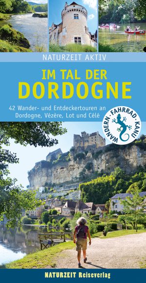 Naturzeit aktiv: Dordogne